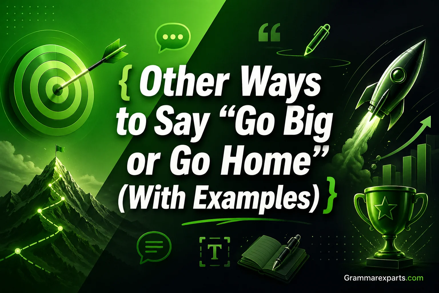 Other Ways to Say “Go Big or Go Home” (With Examples)
