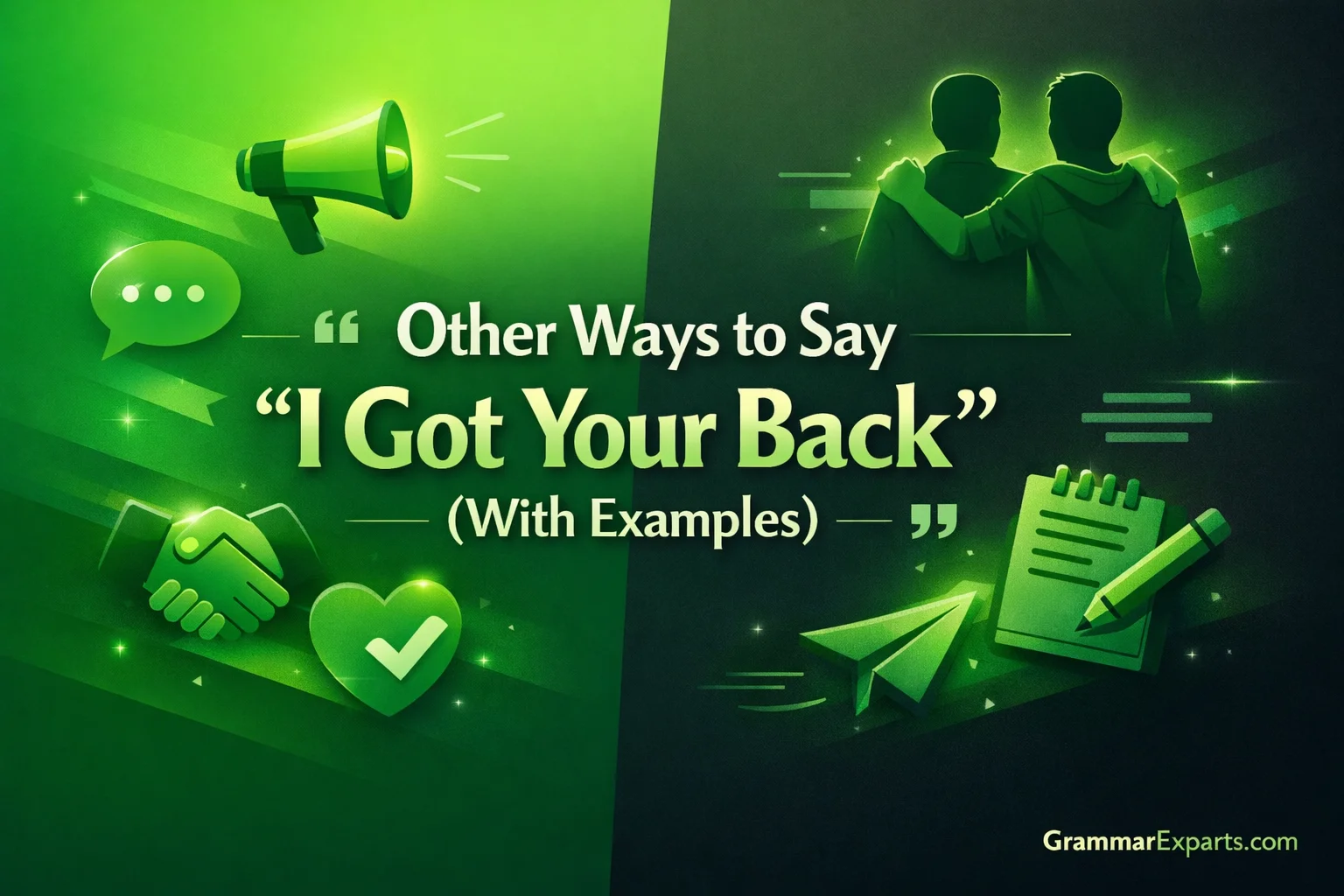 Other Ways to Say ‘I Got Your Back’ (With Examples)