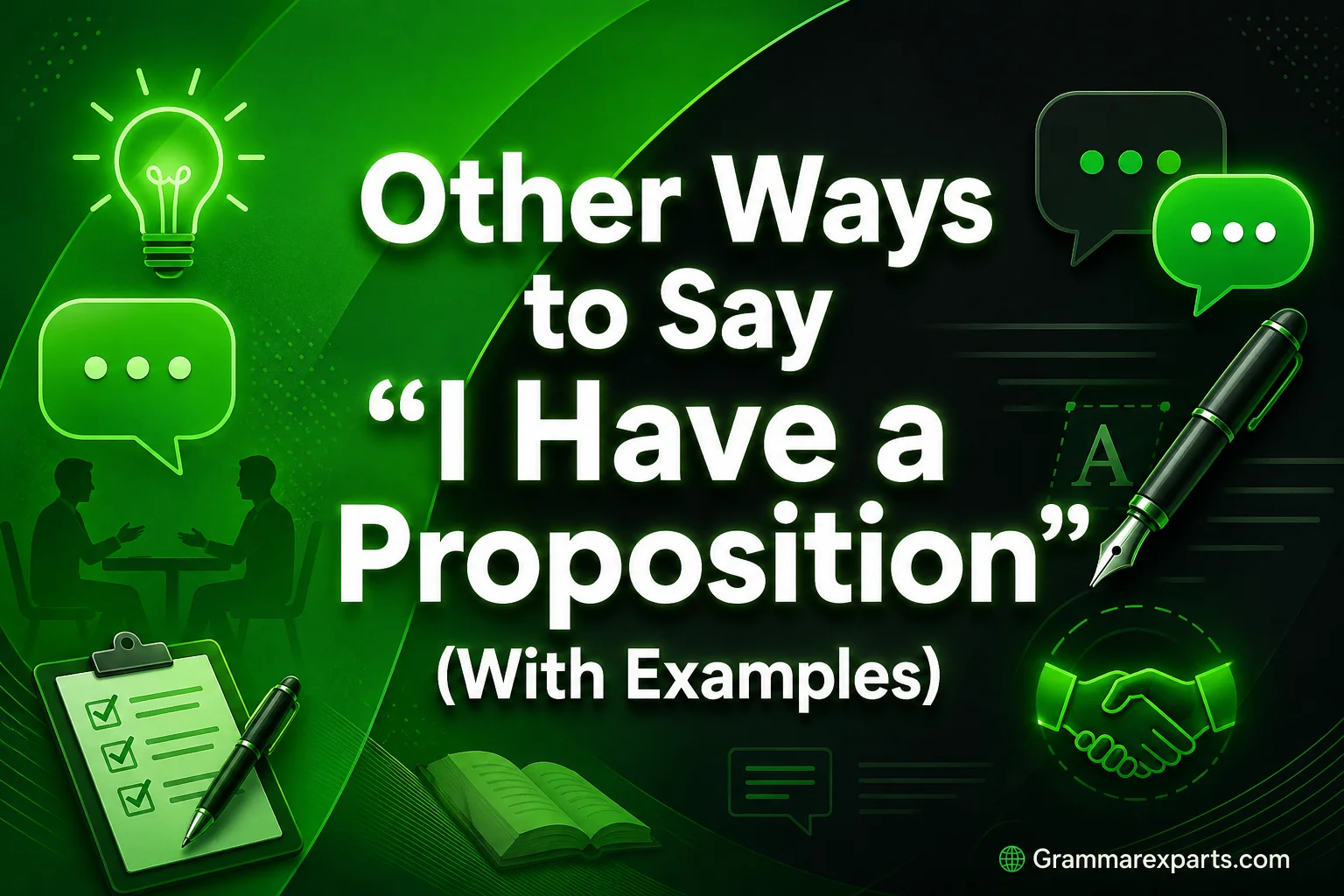 Other Ways to Say “I Have a Proposition” (With Examples)