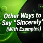 other-ways-to-say-sincerely-with-examples