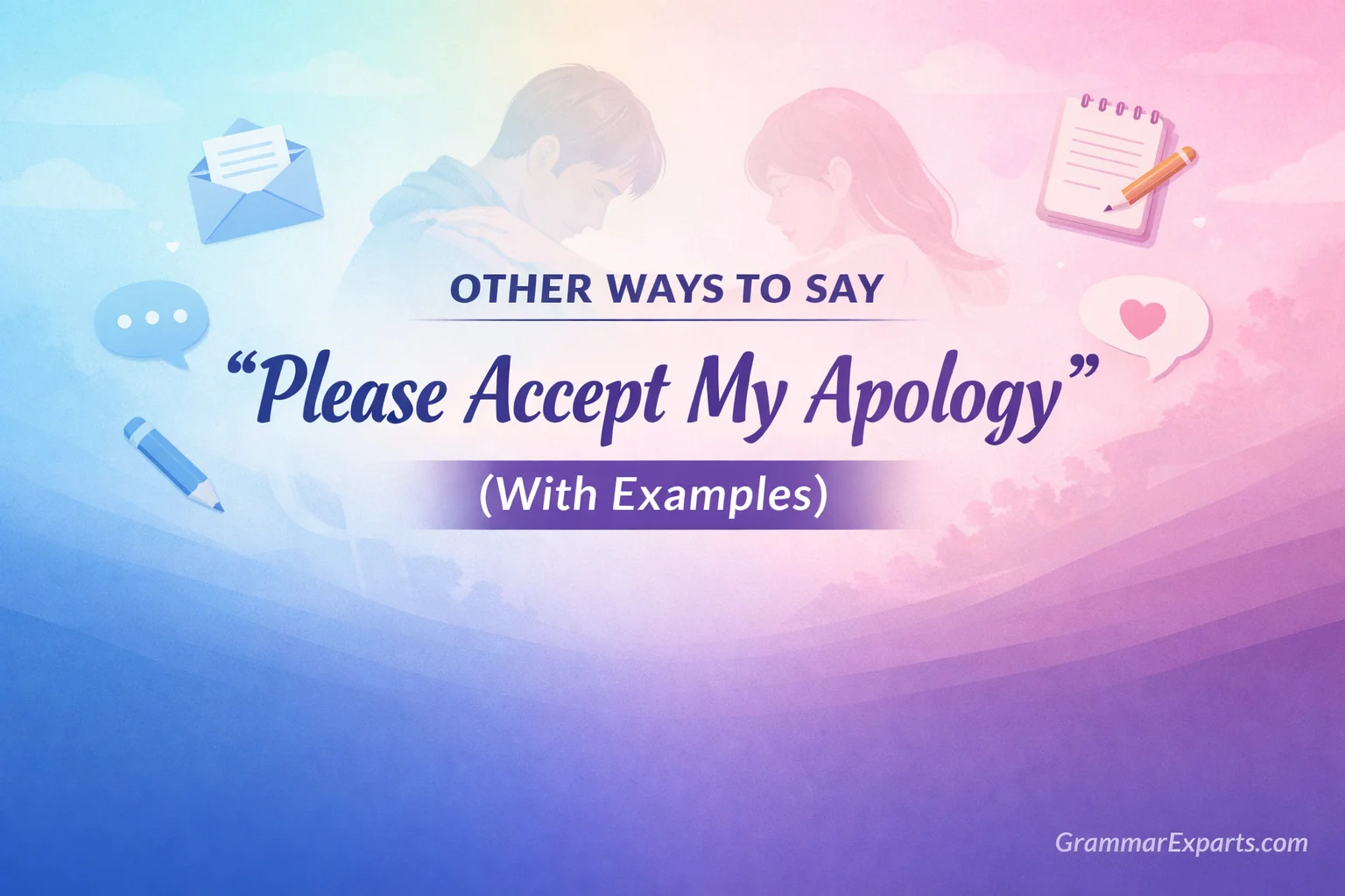 “Please Accept My Apology” (With Examples