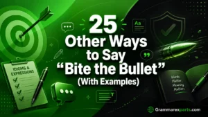 Other Ways to Say “Bite the Bullet” (With Examples)