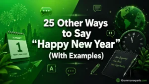 Other Ways to Say “Happy New Year” (With Examples)