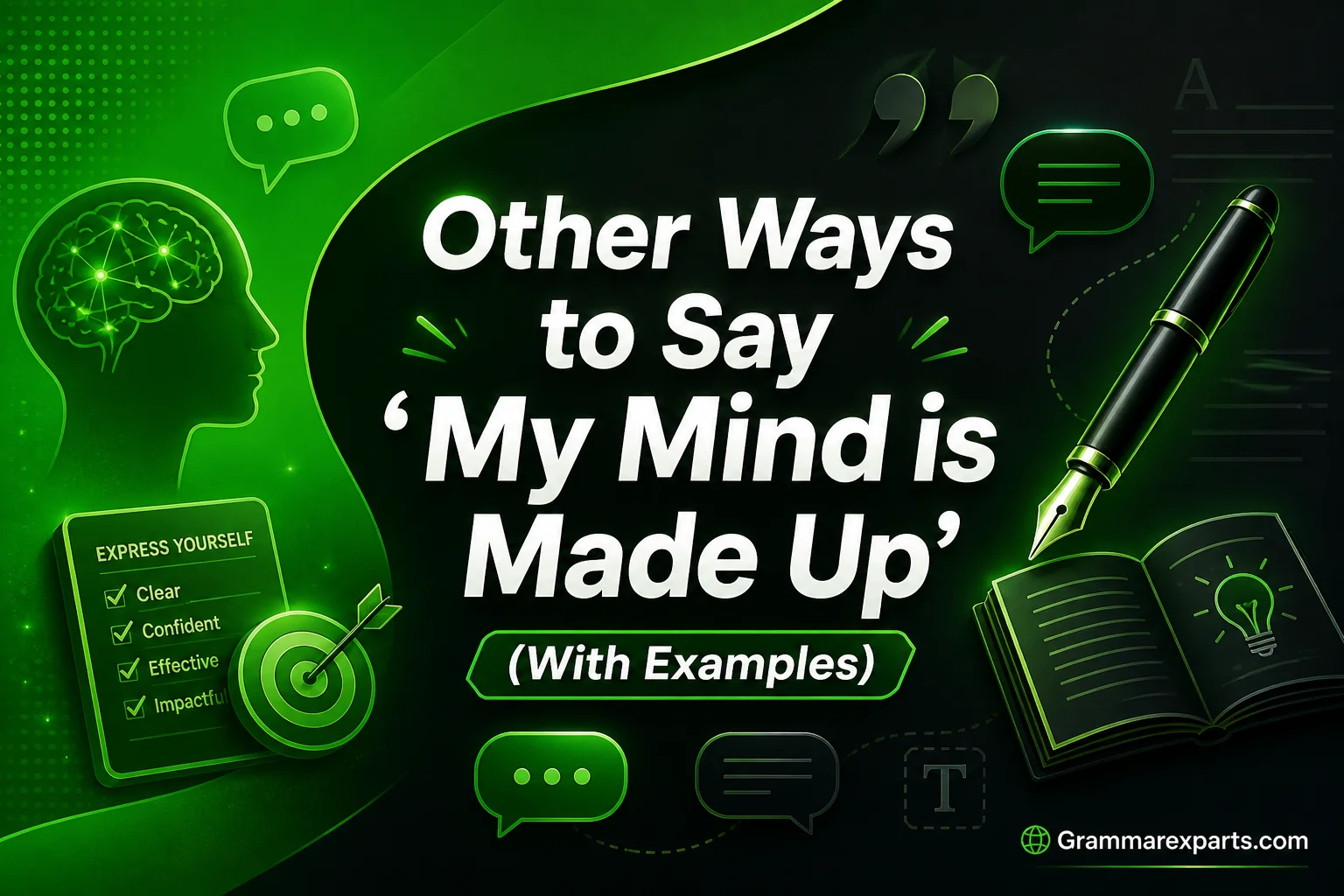 Other Ways to Say ‘My Mind is Made Up’