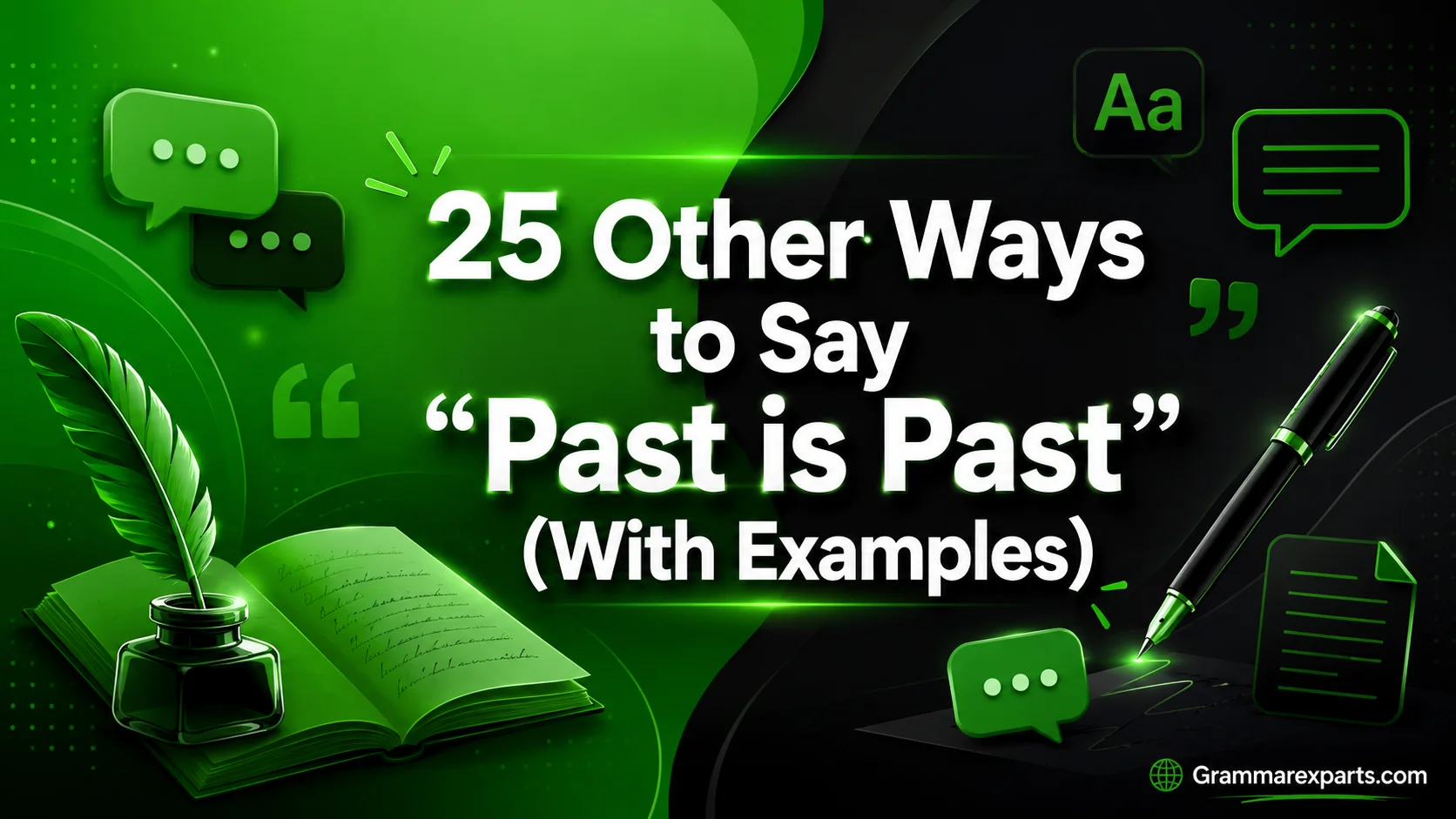 Other Ways to Say “Past is Past” (With Examples)
