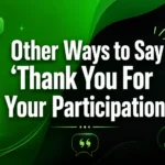 Other Ways to Say ‘Thank You For Your Participation’