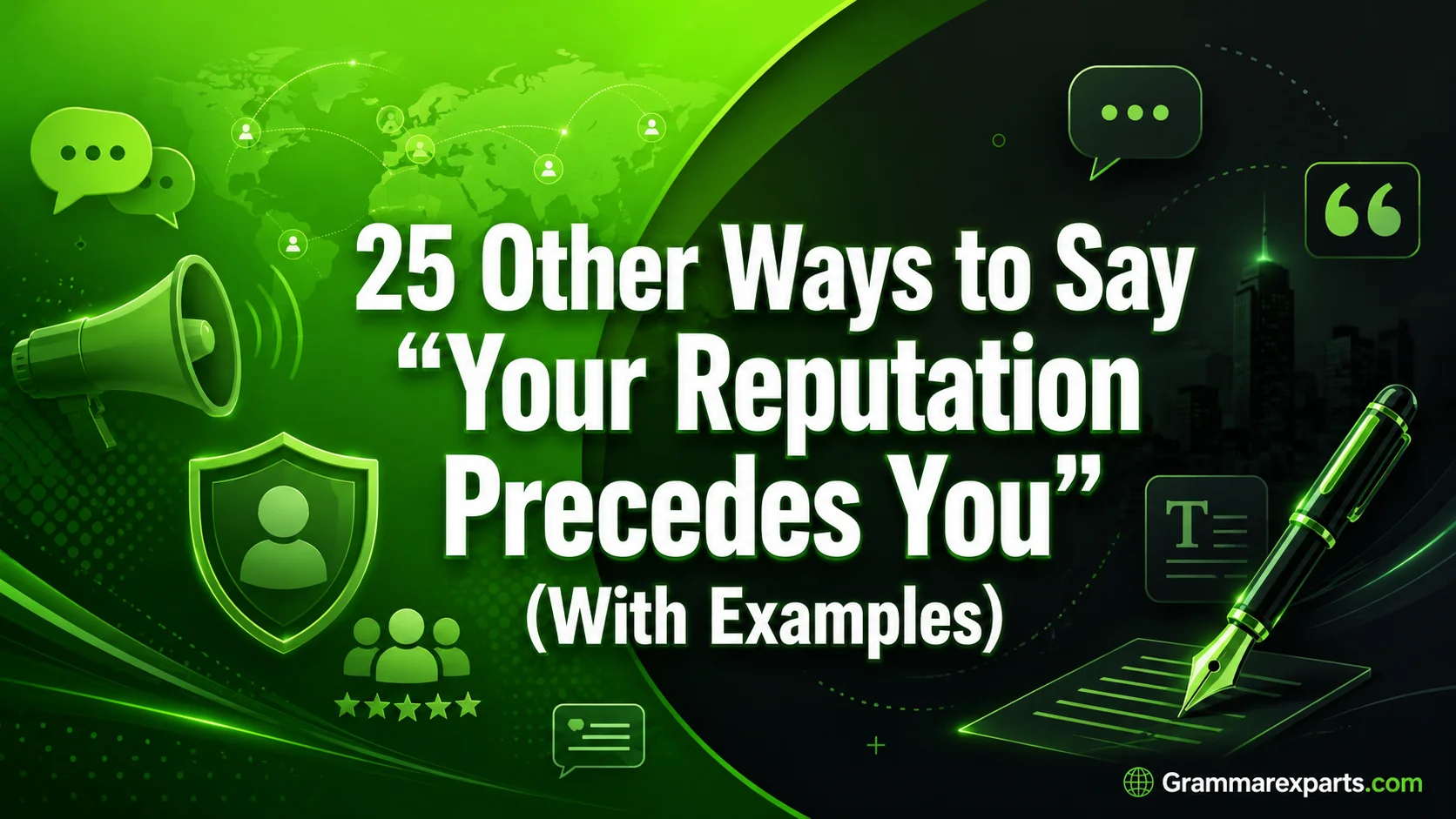 Other Ways to Say “Your Reputation Precedes You” (With Examples)