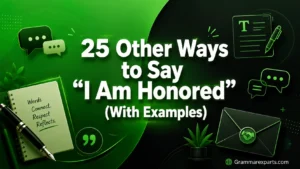 Other Ways to Say “I Am Honored” (With Examples)