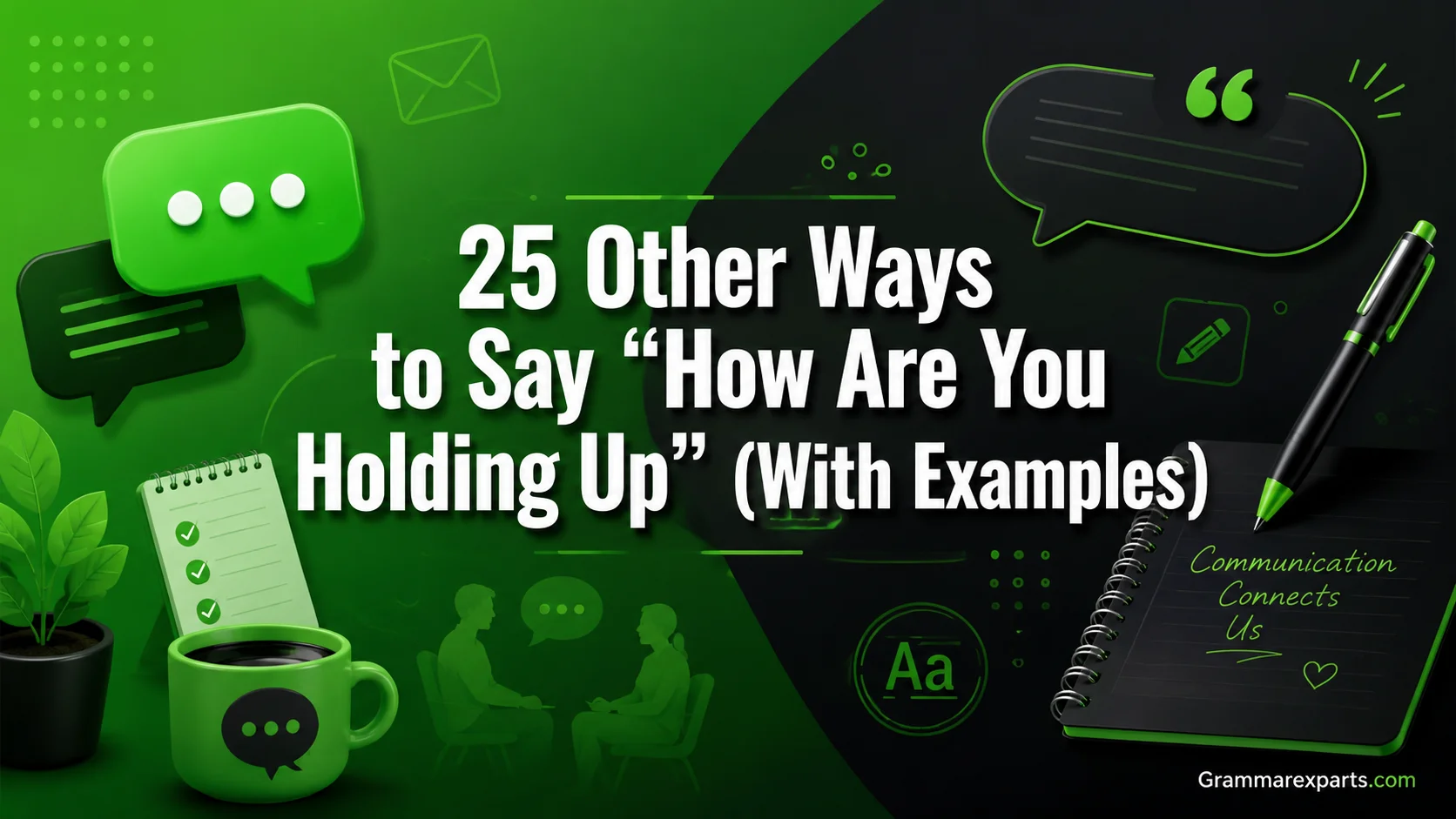 Other Ways to Say “How Are You Holding Up” (With Examples)