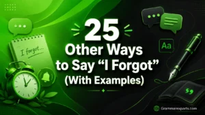 Other Ways to Say “I Forgot” (With Examples)