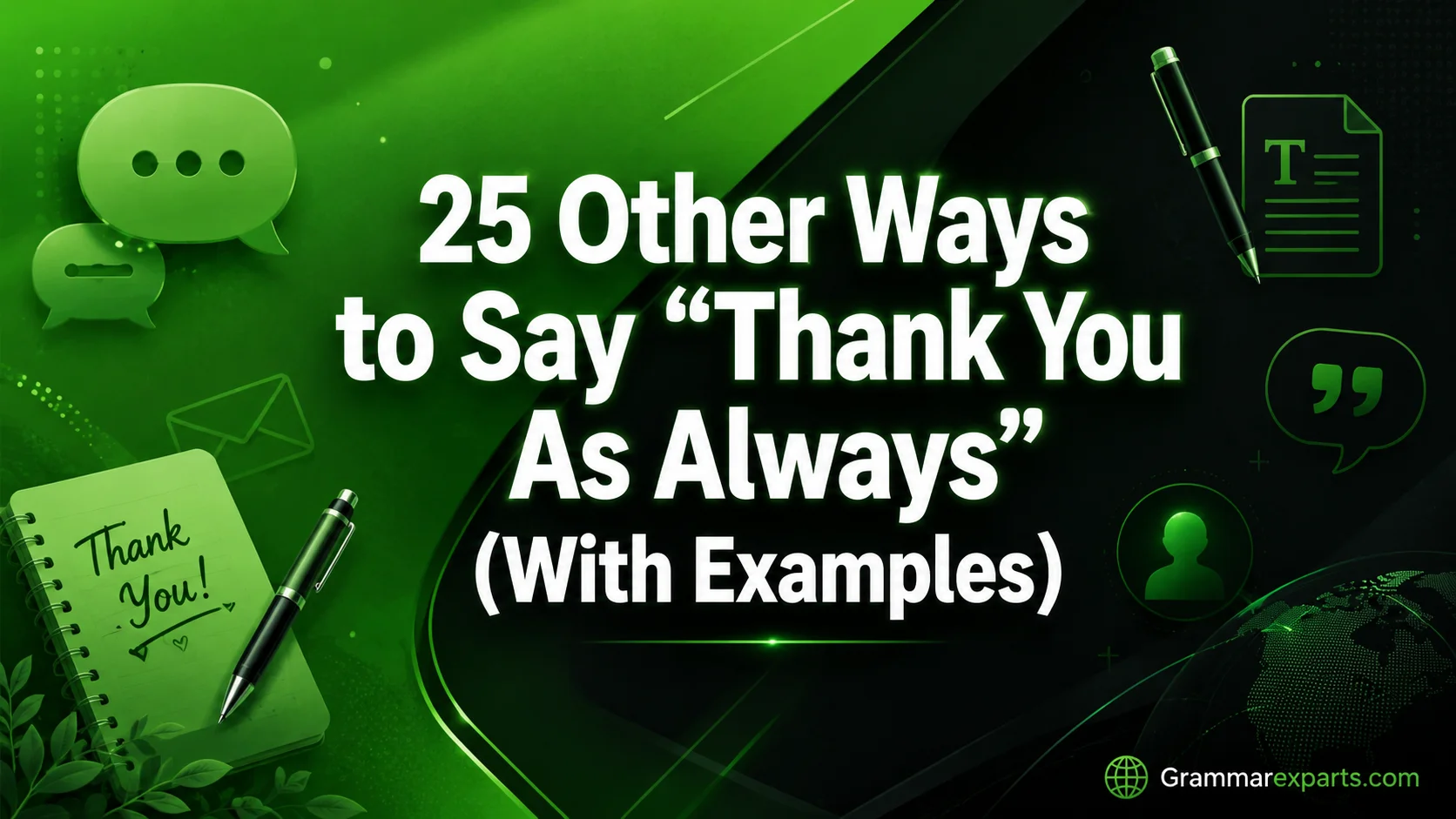 Other Ways to Say “Thank You As Always” (With Examples)