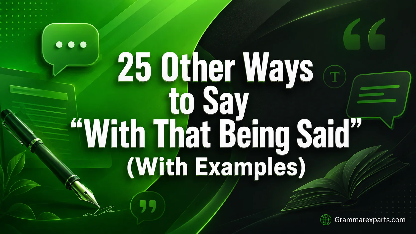 Other Ways to Say “With That Being Said” (With Examples)
