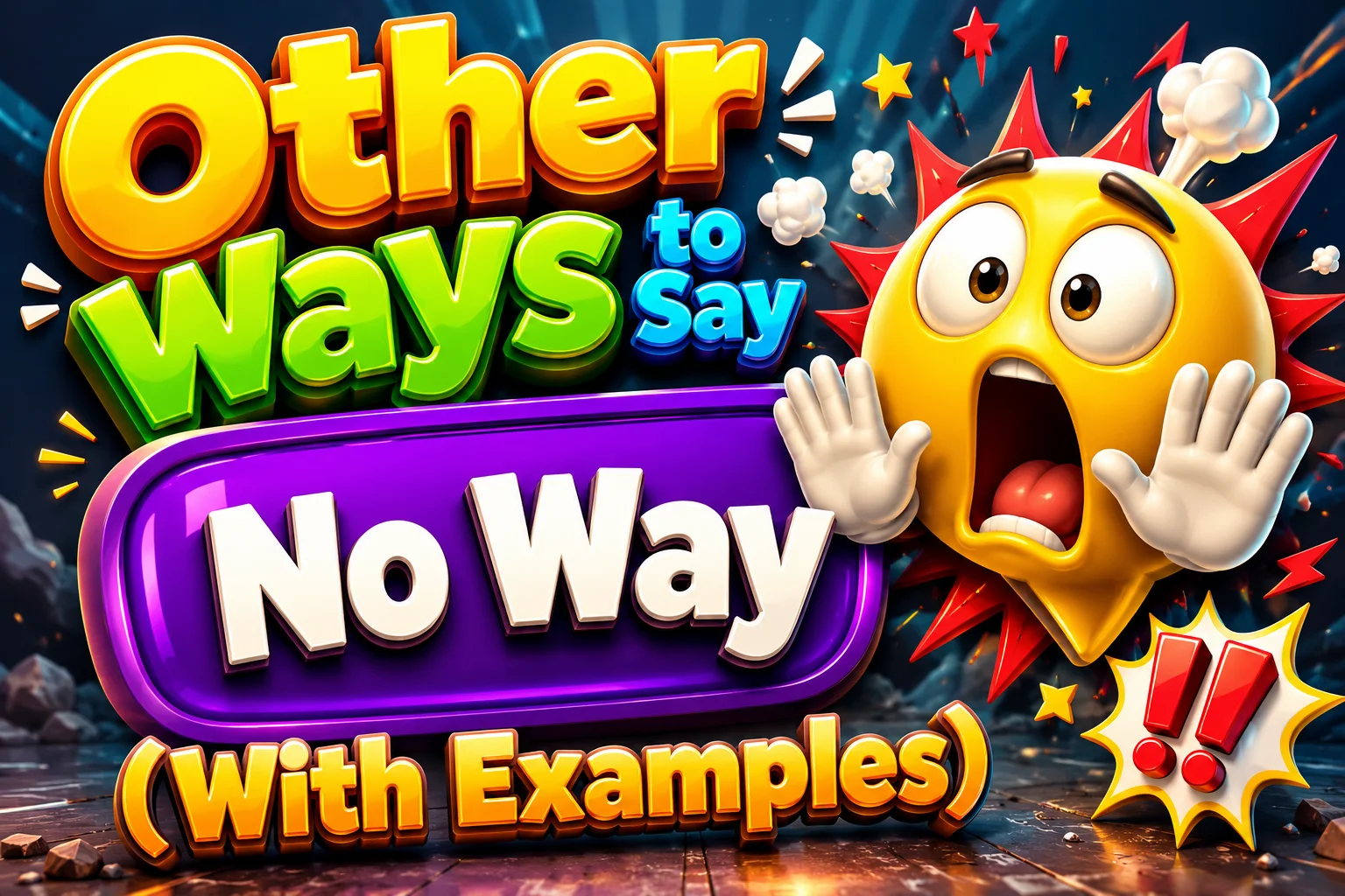Other Ways to Say “No Way” (With Examples)