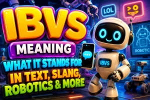 IBVS Meaning: What It Stands For in Text, Slang, Robotics & More