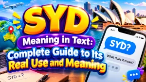 SYD Meaning in Text: Complete Guide to Its Real Use and Meaning